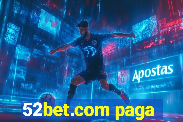 52bet.com paga